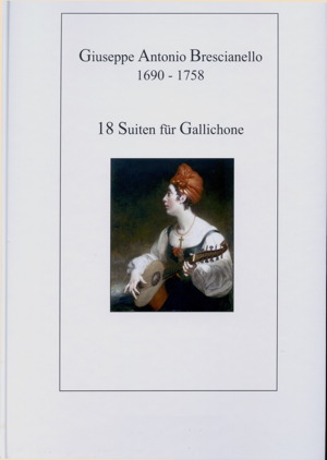 Brescianello. 18 Suiten für Gallichone