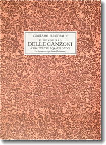 Frescobaldi, Il primo [& secondo] libro delle canzoni a 1,2,3 & 4 voci, cover