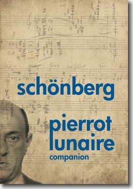 Schönberg. Pierrot Lunaire Companion, cover