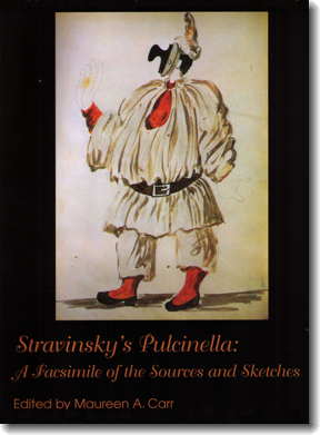 Stravinsky's Pulcinella: A Facsimile of the Sources and Sketches, cover